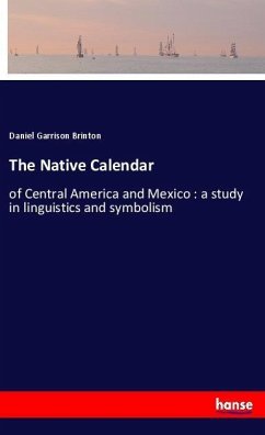 The Native Calendar - Brinton, Daniel Garrison