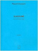 Slackline, pour violoncelle & piano Slackline, pour violoncelle & piano