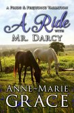 A Ride with Mr. Darcy: A Pride and Prejudice Variation (eBook, ePUB)
