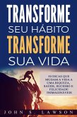 Transforme seu habito Transforme sua vida (eBook, ePUB) Transforme seu habito Transforme sua vida (eBook, ePUB)