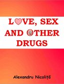 Love, Sex and Other Drugs (eBook, ePUB)