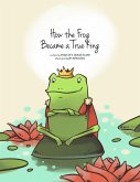 How The Frog became a True King (eBook, ePUB)