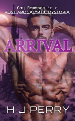 Cover Arrival: Gay Romance in a Post Apocalyptic Dystopian Society (eBook, ePUB)