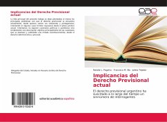 Implicancias del Derecho Previsional actual - Pagotto, Natalia L.;Illia, Francisco M.;Tejedor, Julieta