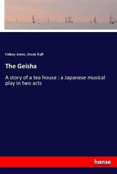 The Geisha - Jones, Sidney;Hall, Owen