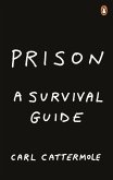Prison: A Survival Guide (eBook, ePUB)