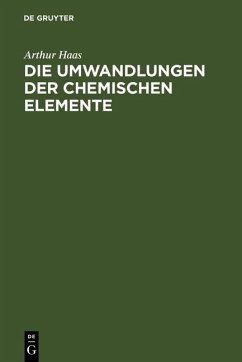 Die Umwandlungen der chemischen Elemente (eBook, PDF) - Haas, Arthur