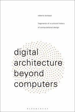 Digital Architecture Beyond Computers (eBook, PDF) - Bottazzi, Roberto