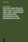 System und Praxis der Daktyloskopie und der sonstigen technischen Methoden der Kriminalpolizei (eBook, PDF)
