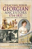 Tracing Your Georgian Ancestors, 1714-1837 (eBook, ePUB) Tracing Your Georgian Ancestors, 1714-1837 (eBook, ePUB)
