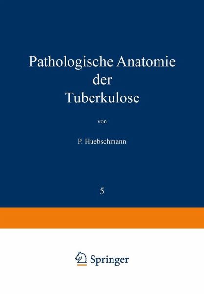 Pathologische Anatomie der Tuberkulose (eBook, PDF)