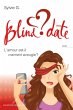 Blind date : L'amour est-il vraiment... - Bild 1