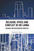 Religion, Space and Conflict in Sri Lanka (eBook, ePUB)