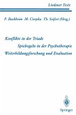 Teil 1 Konflikte in der Triade Teil 2 Spielregeln in der Psychotherapie Teil 3 Weiterbildungsforschung und Evaluation (eBook, PDF)