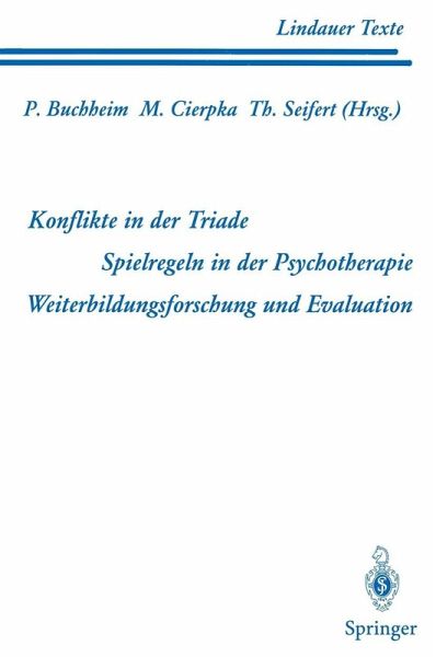 Teil 1 Konflikte in der Triade Teil 2 Spielregeln in der Psychotherapie Teil 3 Weiterbildungsforschung und Evaluation (eBook, PDF) Teil 1 Konflikte in der Triade Teil 2 Spielregeln in der Psychotherapie Teil 3 Weiterbildungsforschung und Evaluation (eBook, PDF)