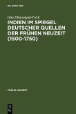 Indien im Spiegel deutscher Quellen der Frühen Neuzeit (1500-1750) (eBook, PDF)