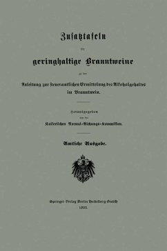 Zusatztafeln für geringhaltige Branntweine (eBook, PDF) - Kaiserlichen Normal-Aichungs-Kommission