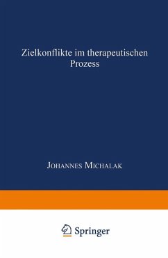 Zielkonflikte im therapeutischen Prozess (eBook, PDF) - Michalak, Johannes