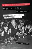 A Social History of Early Rock 'n' Roll in Germany (eBook, PDF)