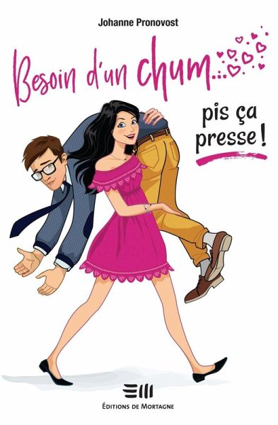 Besoin d'un chum... pis ca presse ! (eBook, ePUB)