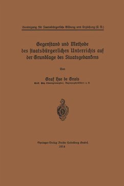 Gegenstand und Methode des staatsbürgerlichen Unterrichts auf der Grundlage des Staatsgedankens (eBook, PDF) - Hue De Grais, Robert