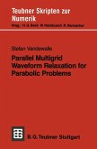 Parallel Multigrid Waveform Relaxation for Parabolic Problems (eBook, PDF)