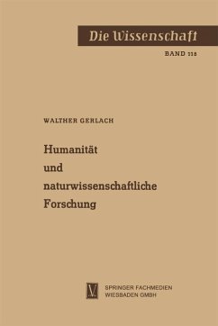 Humanität und naturwissenschaftliche Forschung (eBook, PDF) - Gerlach, Walther