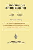 Geschichte der Kinderheilkunde Physiologie und Pathologie der Entwicklung (eBook, PDF)