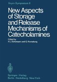 New Aspects of Storage and Release Mechanisms of Catecholamines (eBook, PDF)