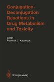 Conjugation-Deconjugation Reactions in Drug Metabolism and Toxicity (eBook, PDF)