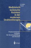 Medizinisch-technische Assistenz in der modernen Strahlentherapie (eBook, PDF)