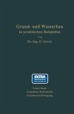 Grund- und Wasserbau in praktischen Beispielen (eBook, PDF)