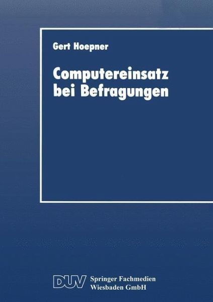 Computereinsatz bei Befragungen (eBook, PDF) Computereinsatz bei Befragungen (eBook, PDF)