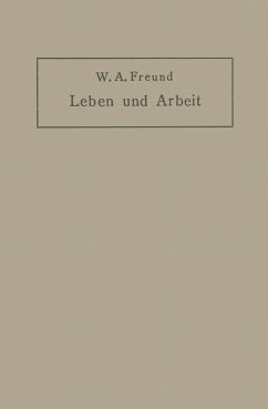 Leben und Arbeit (eBook, PDF) - Freund, Wilhelm Alexander