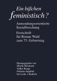 Ein bißchen feministisch ? - Anwendungsorientierte Sozialforschung (eBook, PDF)