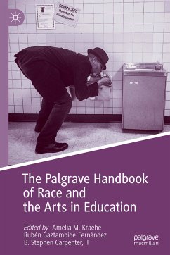 The Palgrave Handbook of Race and the Arts in Education (eBook, PDF)