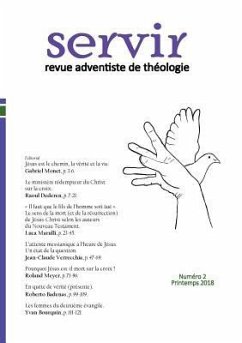 Servir - Revue adventiste de théologie - Monet, Gabriel; Dederen, Raoul; Marulli, Luca; Verrecchia, Jean-Claude; Meyer, Roland; Badenas, Roberto; Bourquin, Yvan