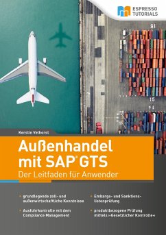 Außenhandel mit SAP GTS - Der Leitfaden für Anwender - Velhorst, Kerstin