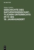 Geschichte des naturwissenschaftlichen Unterrichts im 17. bis 19. Jahrhundert (eBook, PDF)