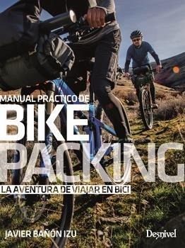 MANUAL PRACTICO DE BIKEPACKING MANUAL PRACTICO DE BIKEPACKING