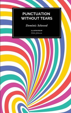 Punctuation Without Tears - Selwood, Dominic