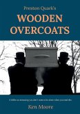 Preston Quark's Wooden Overcoats