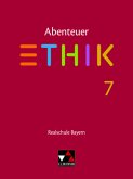 Abenteuer Ethik Bayern Realschule 7 / Abenteuer Ethik, Realschule Bayern