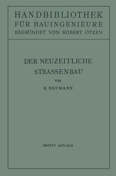 Der neuzeitliche Straßenbau (eBook, PDF) Der neuzeitliche Straßenbau (eBook, PDF)