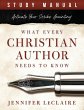 What Every Christian Writer Needs to... - Bild 1