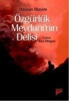 Özgürlük Meydaninin Delisi - Blasim, Hassan