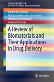 A Review of Biomaterials and Their Applications in Drug Delivery (eBook, PDF)