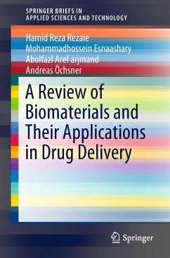 A Review of Biomaterials and Their Applications in Drug Delivery (eBook, PDF) - Reza Rezaie, Hamid; Esnaashary, Mohammadhossein; Aref arjmand, Abolfazl; Öchsner, Andreas