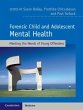 Forensic Child and Adolescent Mental... - Bild 1