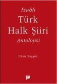 Izahli Türk Halk Siiri Antolojisi